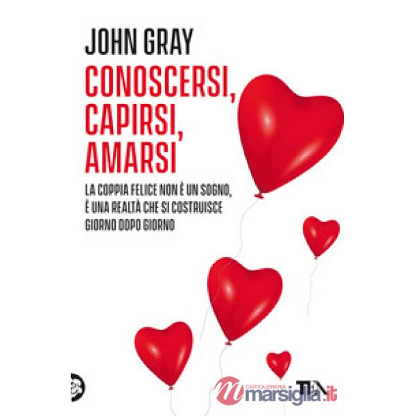 Conoscersi, capirsi, amarsi