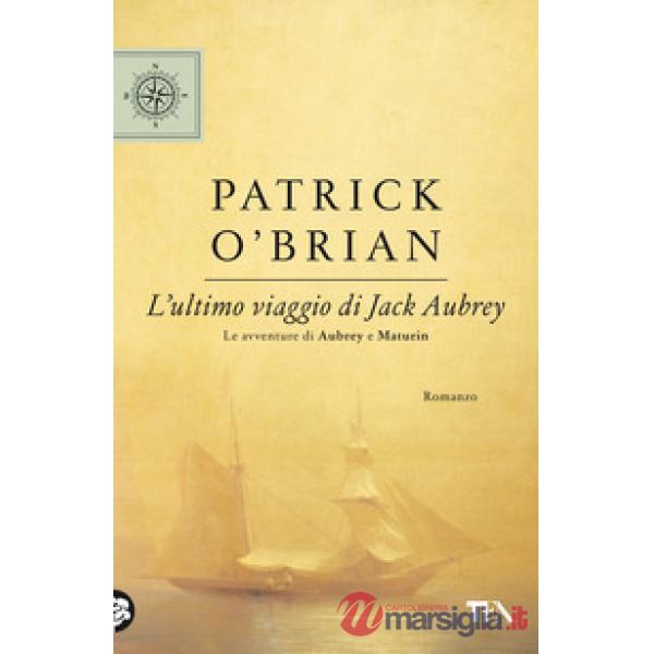 Ultimo viaggio di Jack Aubrey (L')