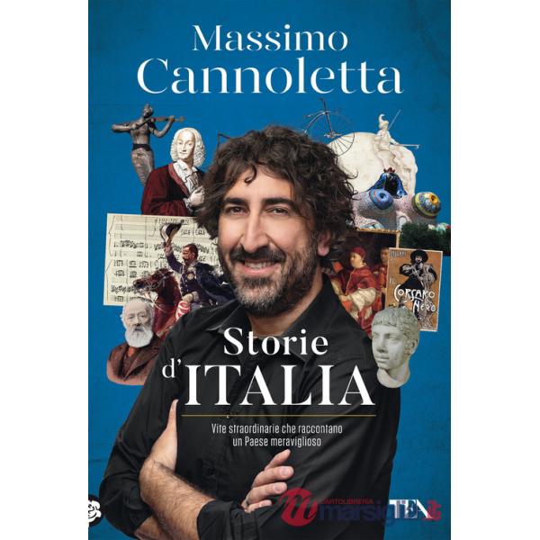 Storie d'Italia. Vite straordinarie che raccontano un Paese meraviglioso