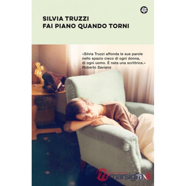 Fai piano quando torni
