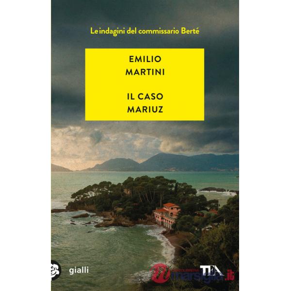 Caso Mariuz. Le indagini del commissario Bertè (Il)