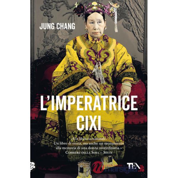 Imperatrice Cixi. La concubina che accompagnò la Cina nella modernità (L')