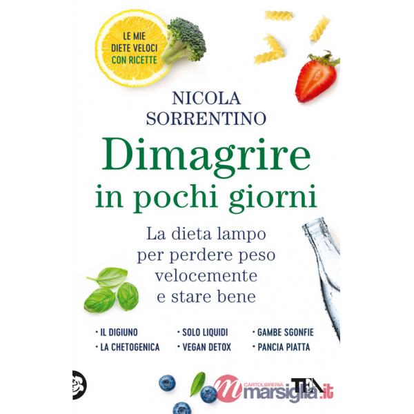 Dimagrire in pochi giorni. Perdere peso velocemente e stare bene