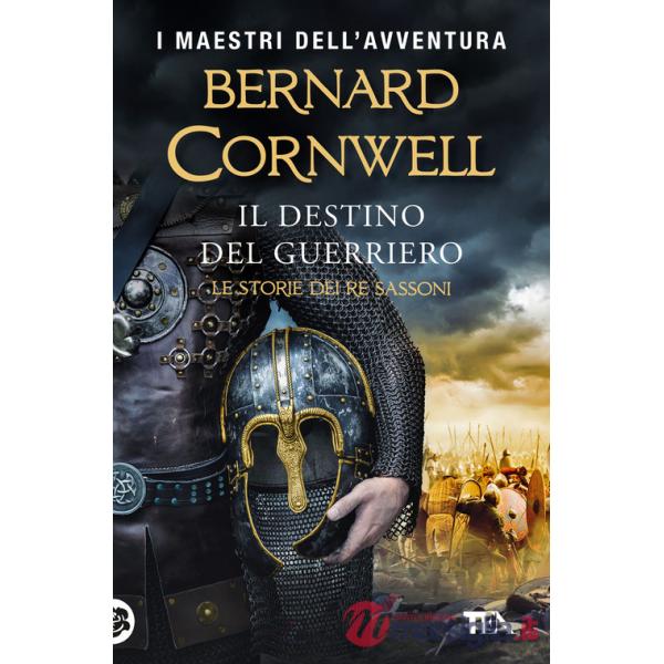 Destino del guerriero. Le storie dei re sassoni (Il)