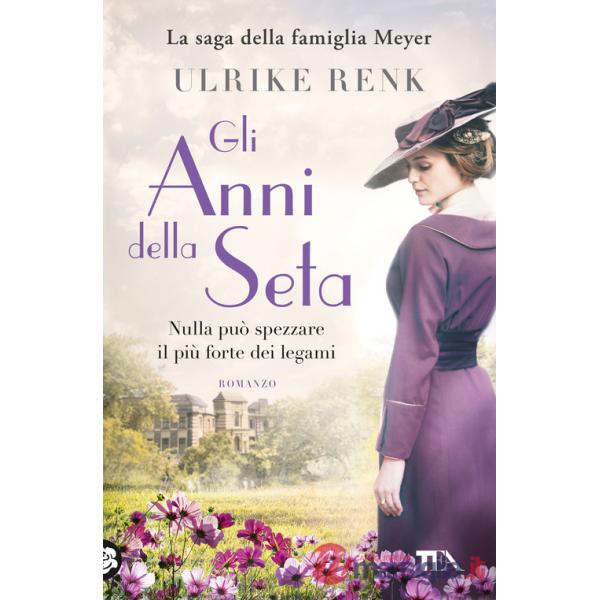 Anni della seta. Il destino di una famiglia (Gli)