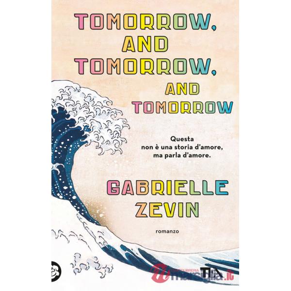 Tomorrow, and tomorrow, and tomorrow. Ediz. italiana