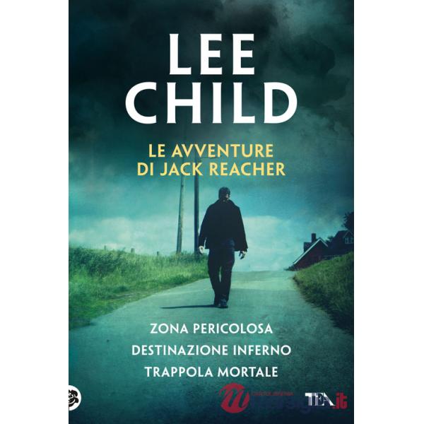 Avventure di Jack Reacher: Zona pericolosa-Destinazione inferno-Trappola mortale (Le)