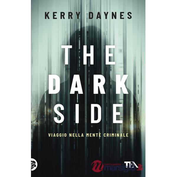 Dark side. Viaggio nella mente criminale (The)