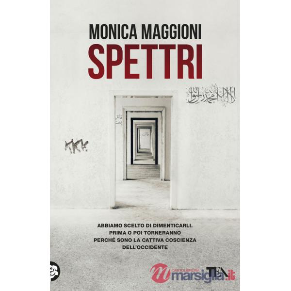 Spettri. Abbiamo scelto di dimenticarli. Prima o poi torneranno perché sono la cattiva coscienza dell'Occidente
