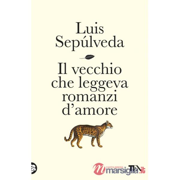 Vecchio che leggeva romanzi d'amore (Il)
