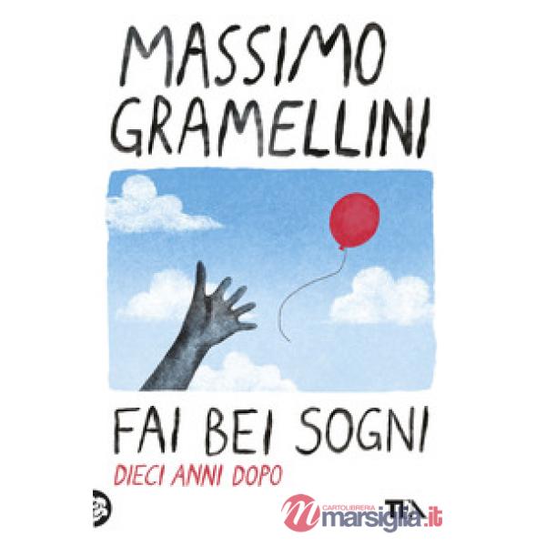 Fai bei sogni. Dieci anni dopo