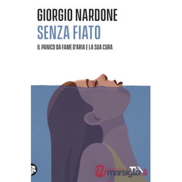 Senza fiato. Il panico da fame d'aria e la sua cura