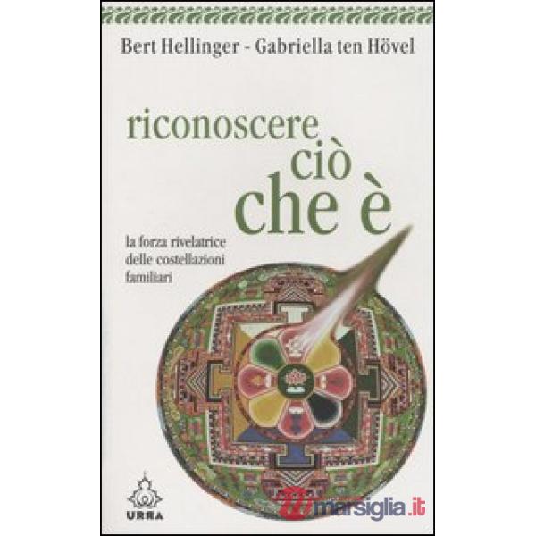 Riconoscere ciò che è. La forza rivelatrice delle costellazioni familiari