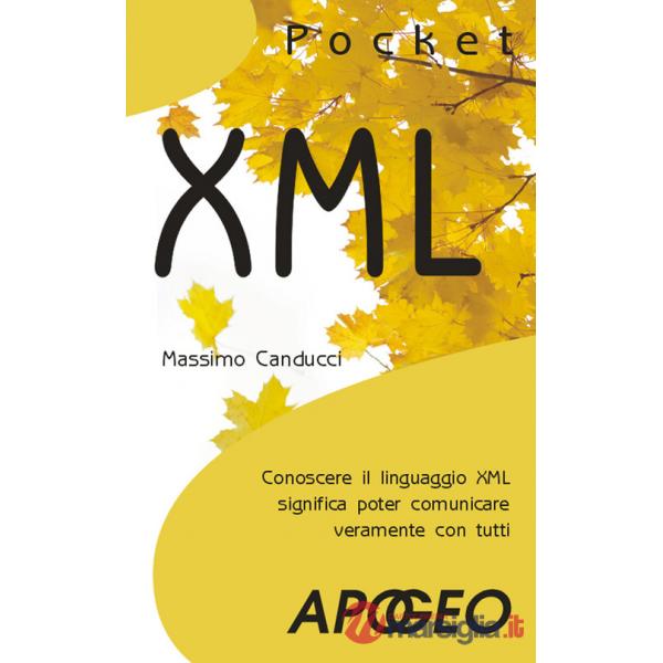 XML. Conoscere il linguaggio XML significa poter comunicare veramente con tutti