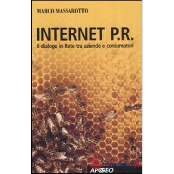 Internet P.R. Dialogo in rete tra aziende e consumatori