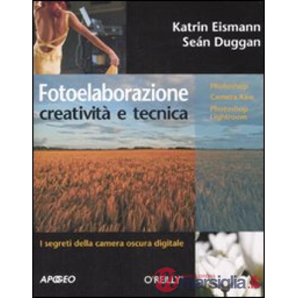 Fotoelaborazione: creatività e tecnica