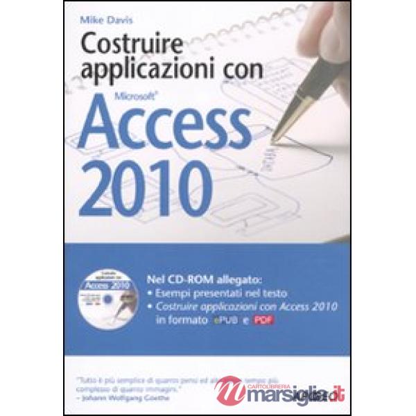 Costruire applicazioni con Access 2010. Con CD-ROM