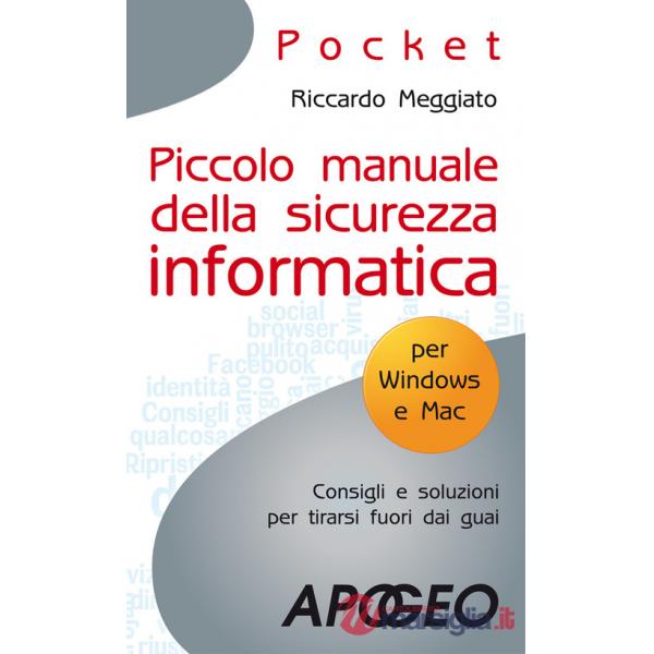 Piccolo manuale della sicurezza informatica