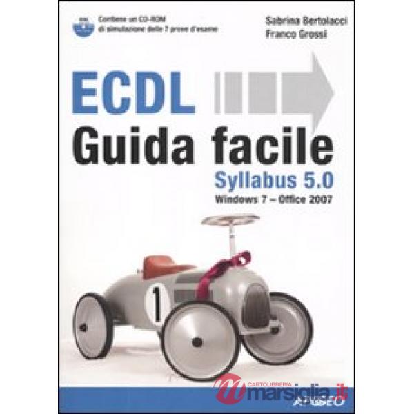 ECDL Syllabus 5.0. Guida facile. Con CD-ROM