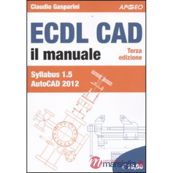 ECDL CAD. Il manuale. Syllabus 1.5 Autocad 2012