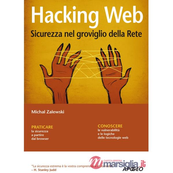 Hacking web. Sicurezza nel groviglio della Rete