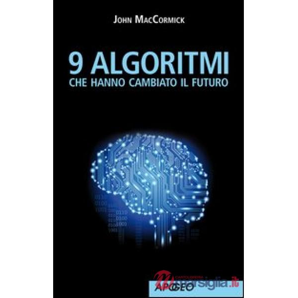 9 algoritmi che hanno cambiato il futuro