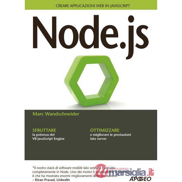 Node.js. Creare applicazioni web in JavaScript