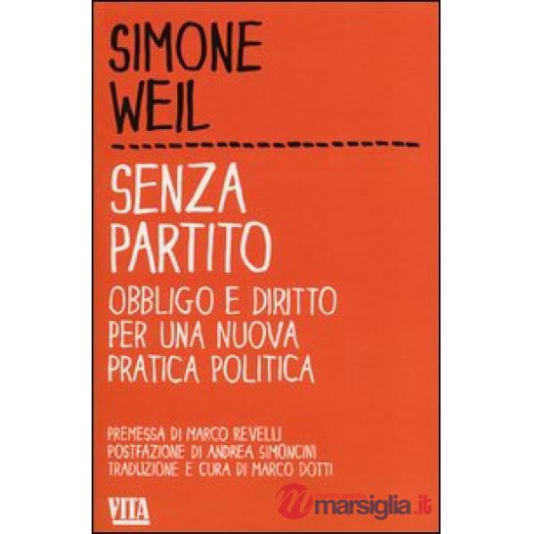 Senza partito. Obbligo e diritto per una nuova pratica politica