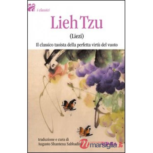 Lieh Tzu (Liezi). Il classico taoista della perfetta virtù del vuoto