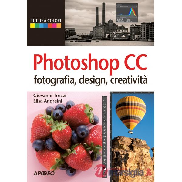 Photoshop CC. Fotografia, design, creatività