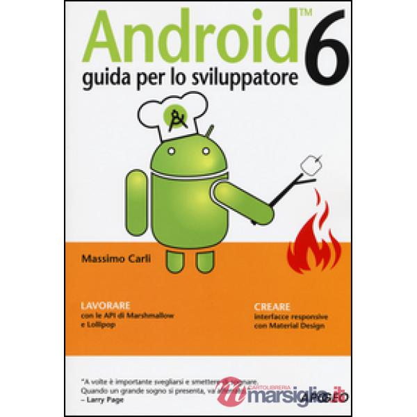 Android 6. Guida per lo sviluppatore