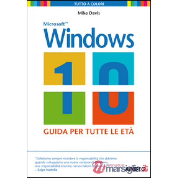 Windows 10. La guida per tutte le età