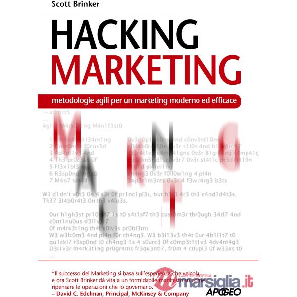 Hacking marketing. Metologie agili per un marketing moderno ed efficace