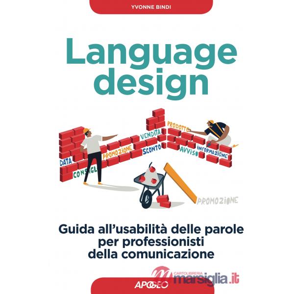 Language design. Guida all'usabilità delle parole per professionisti della comunicazione