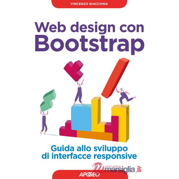 Web design con Bootstrap. Guida allo sviluppo di interfacce responsive. Con Cont