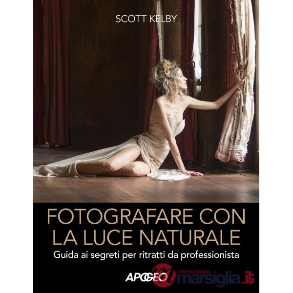 Fotografare con la luce naturale. Guida ai segreti per ritratti da professionista