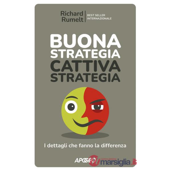 Buona strategia cattiva strategia. I dettagli che fanno la differenza