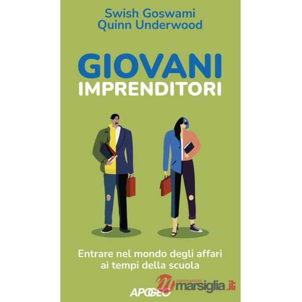 Giovani imprenditori. Entrare nel mondo degli affari ai tempi della scuola