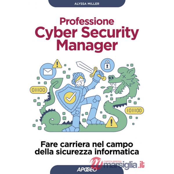 Professione cyber security manager. Fare carriera nel campo della sicurezza informatica