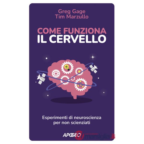 Come funziona il cervello. Esperimenti di neuroscienza per non scienziati