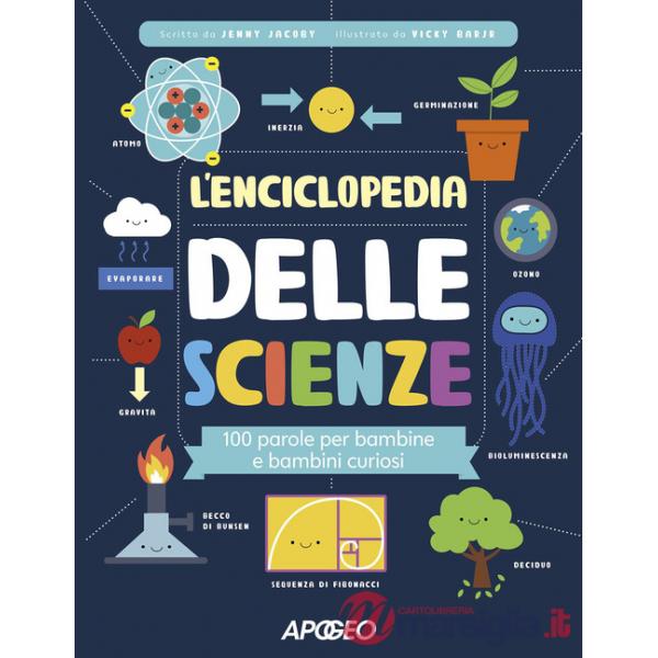 Enciclopedia delle scienze. 100 parole per bambine e bambini curiosi (L')