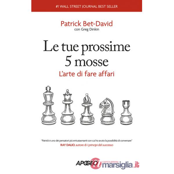 Tue prossime 5 mosse. L'arte di fare affari (Le)