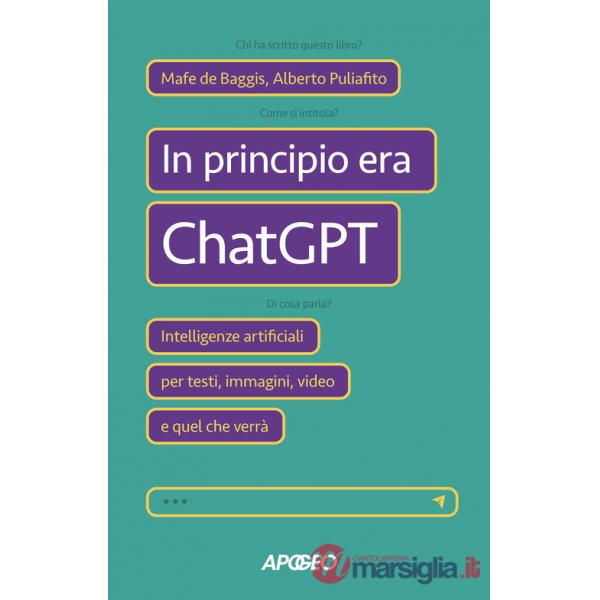 In principio era ChatGPT. Intelligenze artificiali per testi, immagini, video e quel che verrà