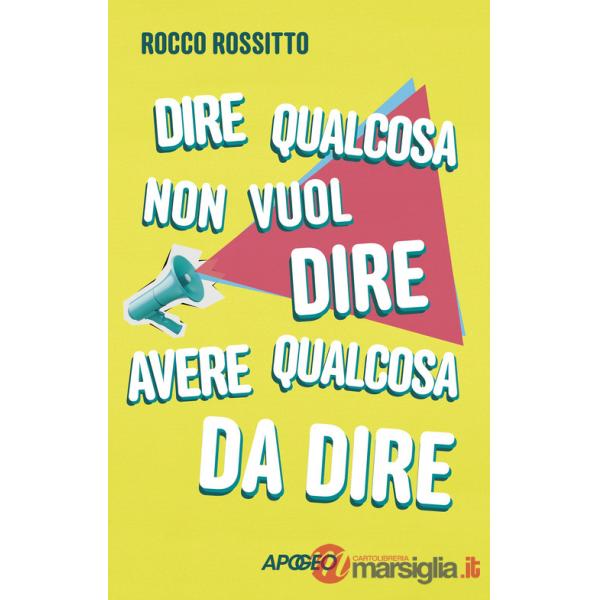 Dire qualcosa non vuol dire avere qualcosa da dire