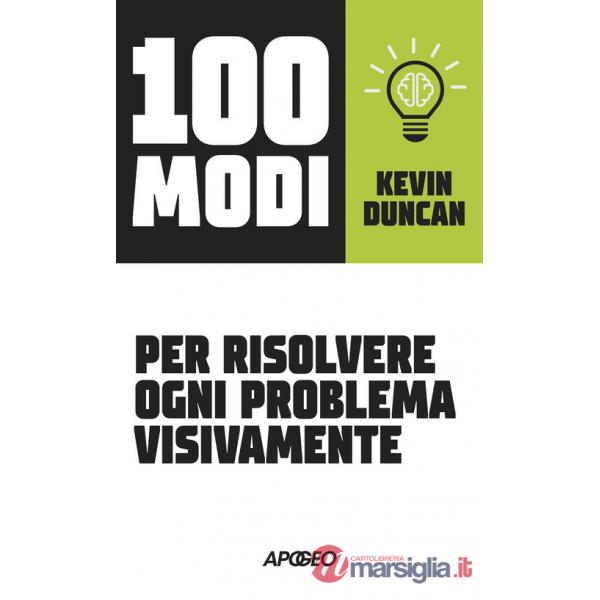 100 modi per risolvere ogni problema visivamente