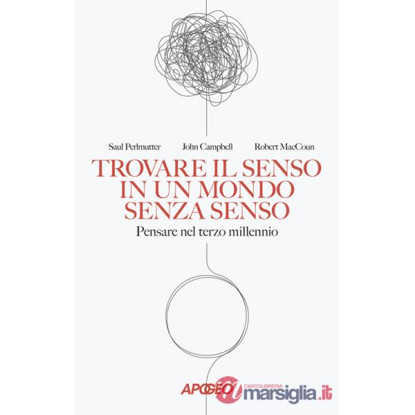 Trovare il senso in un mondo senza senso. Pensare nel terzo millennio
