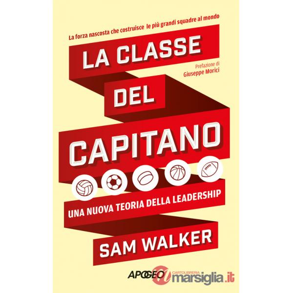 Classe del capitano. Una nuova teoria della leadership (La)