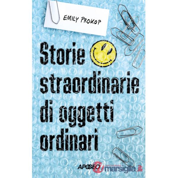 Storie straordinarie di oggetti ordinari