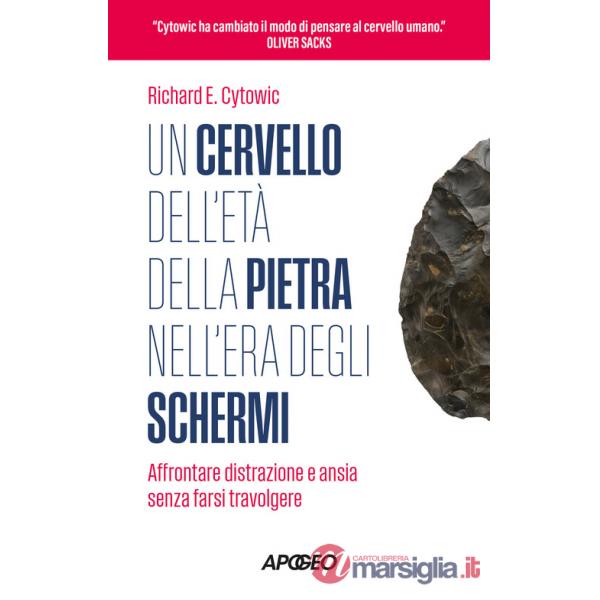 Cervello dell'età della pietra nell'era degli schermi. Affrontare distrazione e ansia senza farsi travolgere (Un)