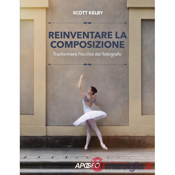 Reinventare la composizione. Trasformare l'occhio del fotografo